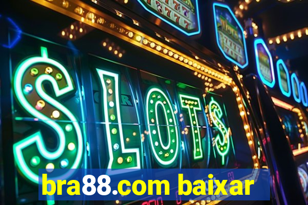 bra88.com baixar